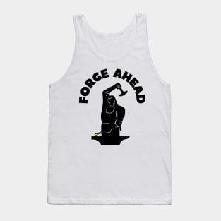 FORGING AHEAD Tank Top